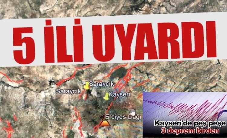 Kayseri'de peş peşe depremler!