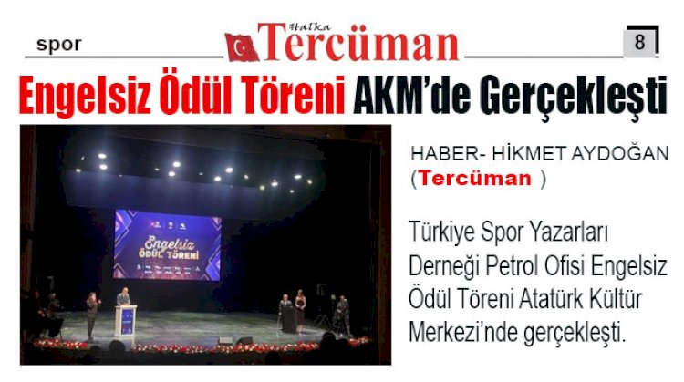 Engelsiz Ödül Töreni Atatürk Kültür Merkezi’nde Gerçekleşti