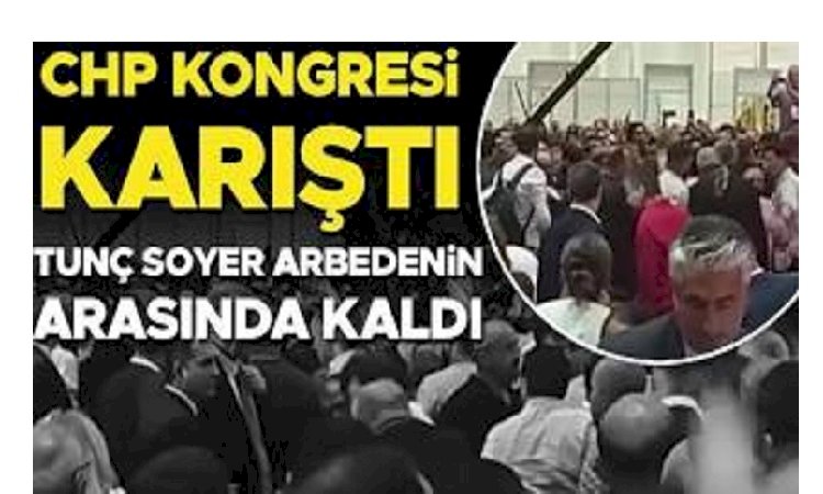 CHP İzmir İl Kongresinde “liste” kavgası