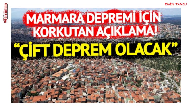 'Marmara' uyarısı: Bir yıl içinde 2 tane 7'den büyük deprem olabilir